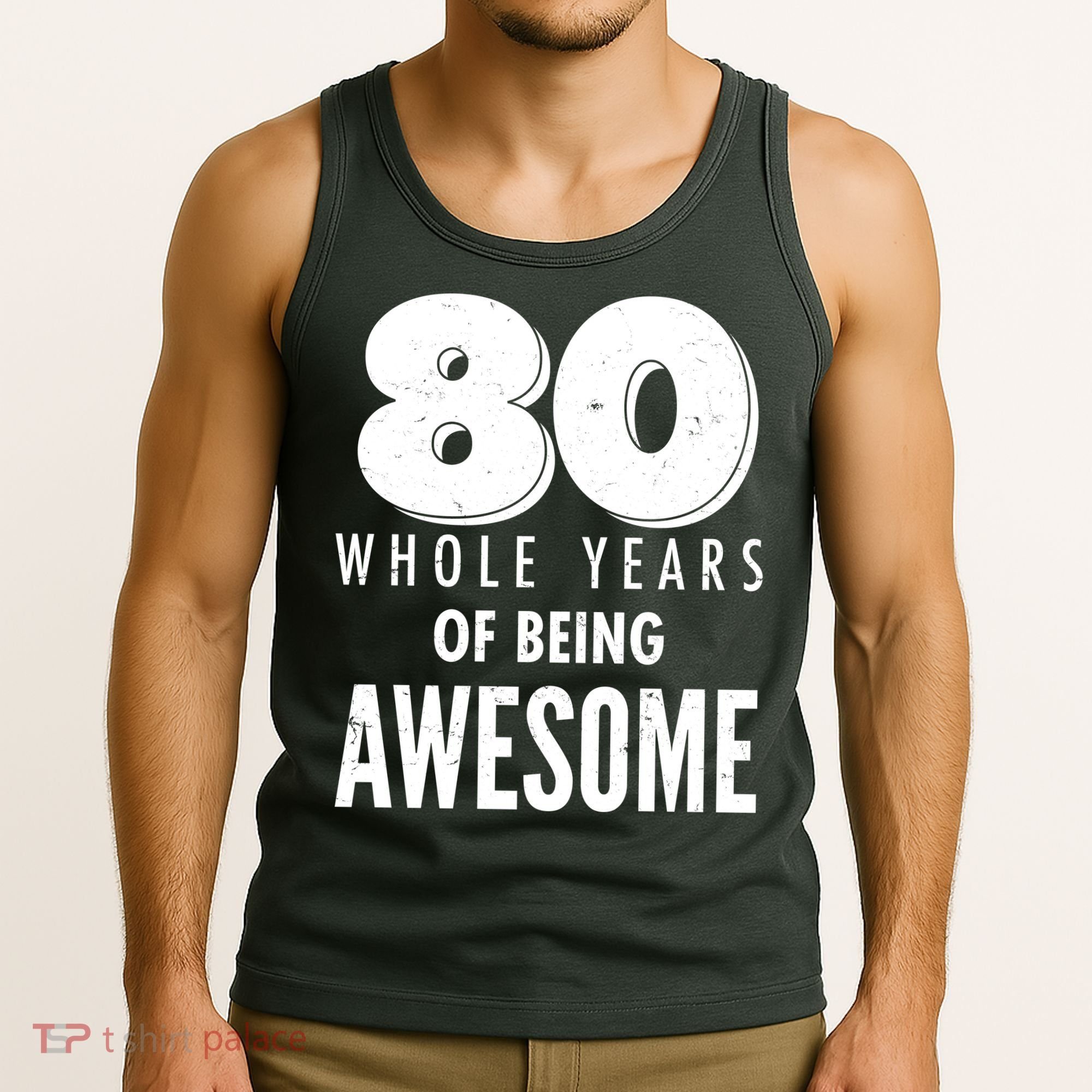 80 Whole Years Of Being Awesome Birthday Tank Top