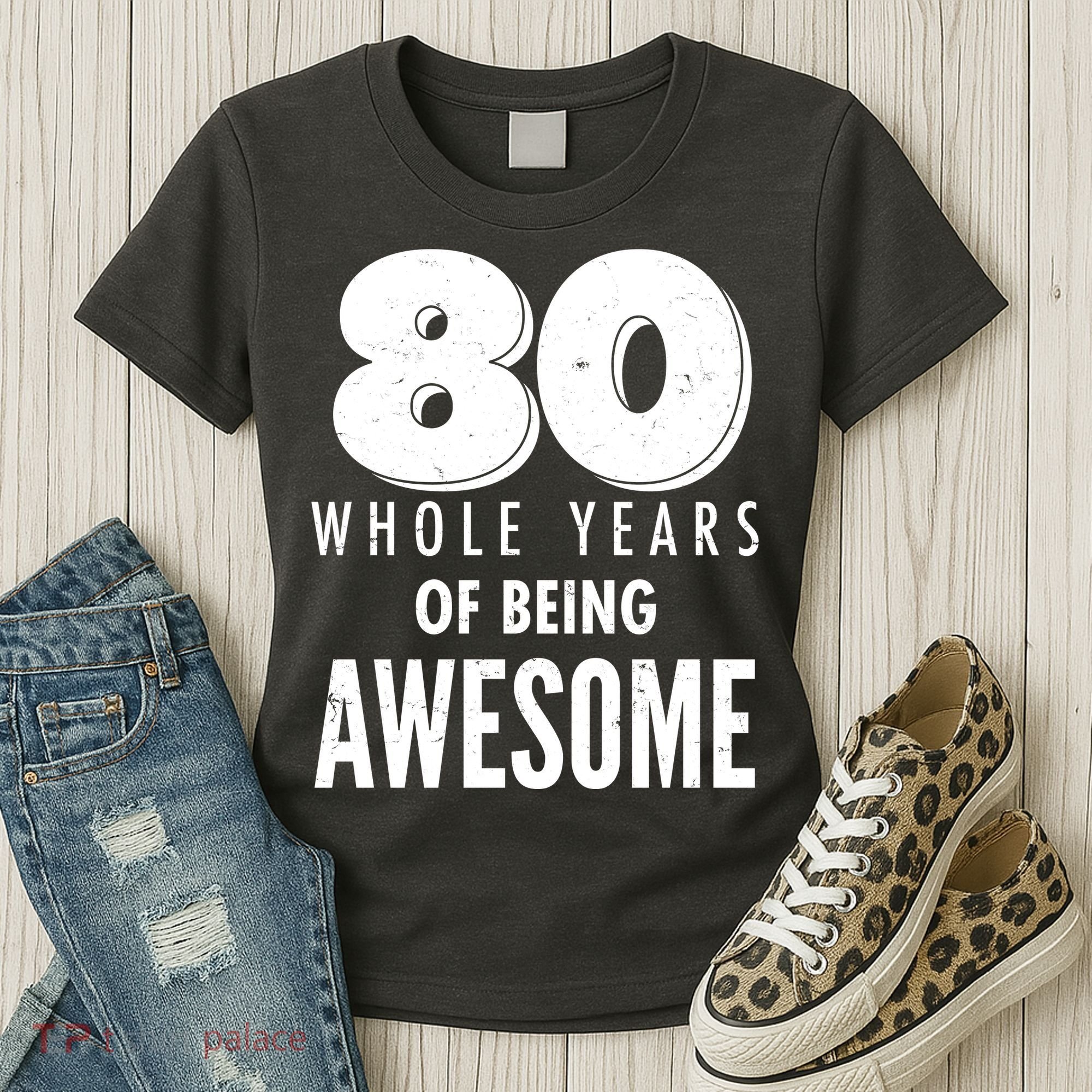 80 Whole Years Of Being Awesome Birthday Women's T-Shirt