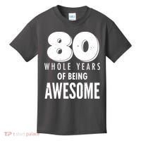 80 Whole Years Of Being Awesome Birthday Kids T-Shirt thumb 0