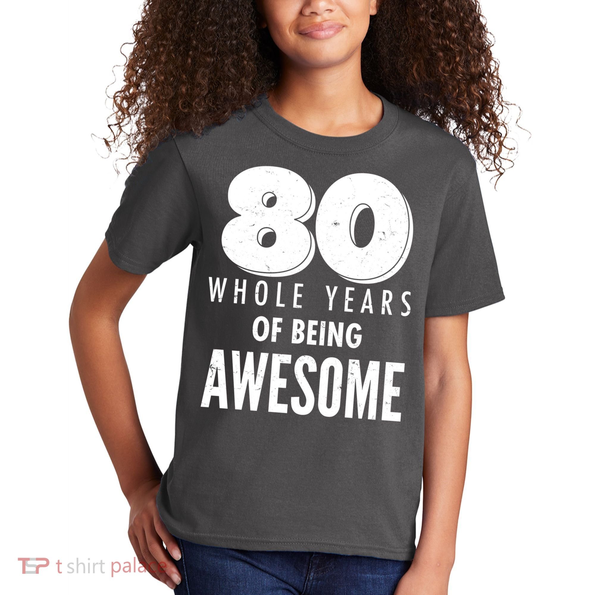 80 Whole Years Of Being Awesome Birthday Kids T-Shirt