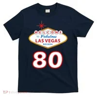 80 Years Old In Vegas - 80th Birthday T-Shirt thumb 0