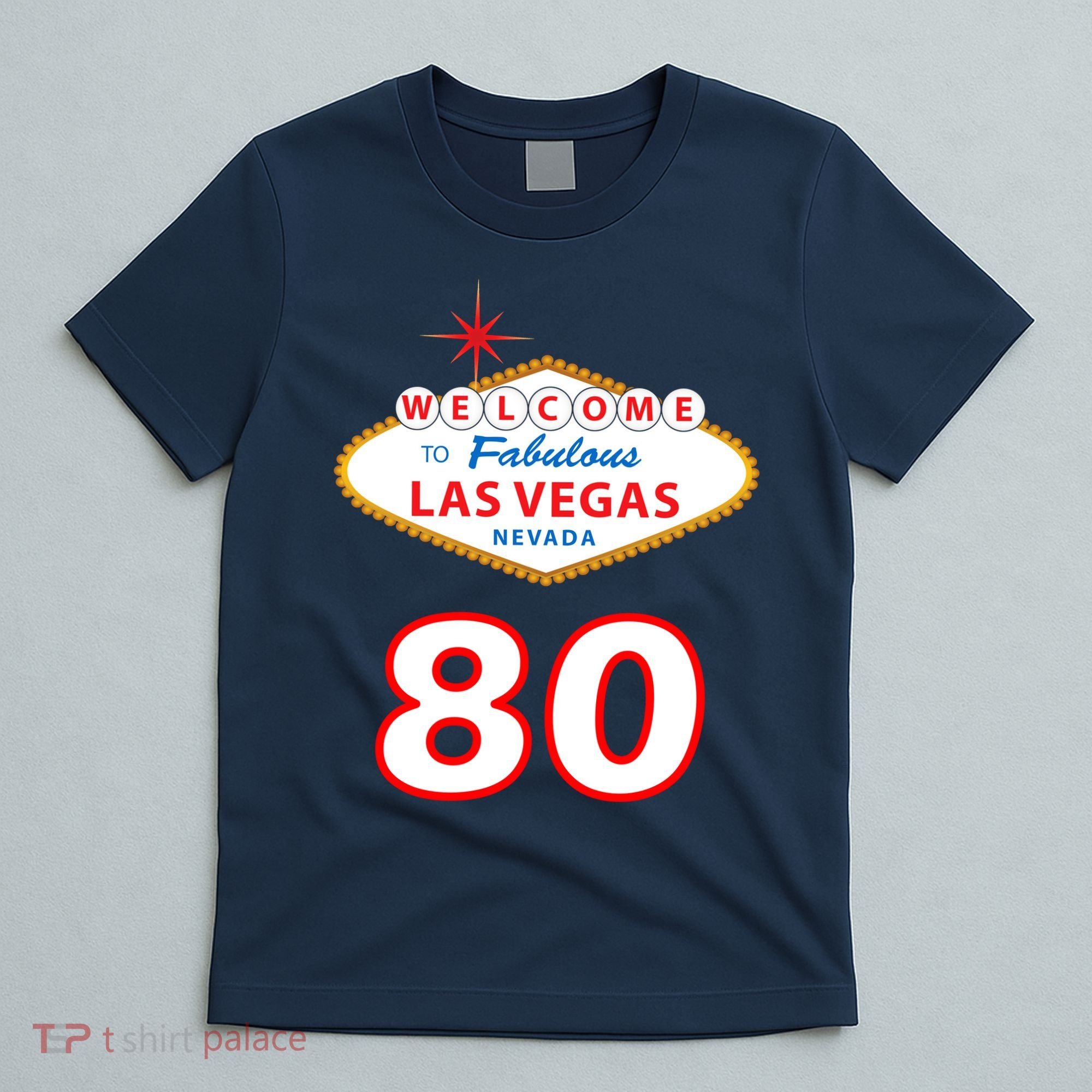 80 Years Old In Vegas - 80th Birthday T-Shirt