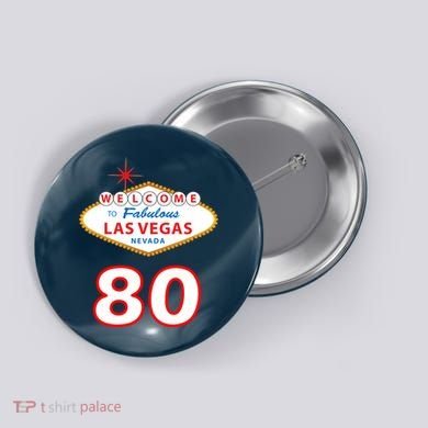 80 Years Old In Vegas - 80th Birthday Button