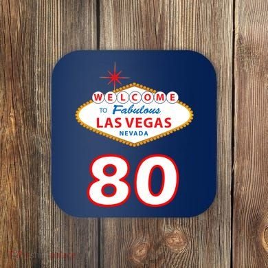80 Years Old In Vegas - 80th Birthday Coaster