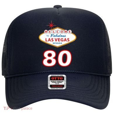 80 Years Old In Vegas - 80th Birthday Hat