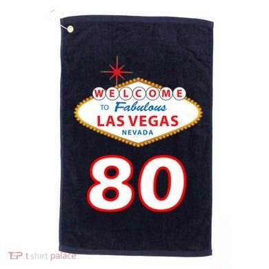 80 Years Old In Vegas - 80th Birthday Golf Towel