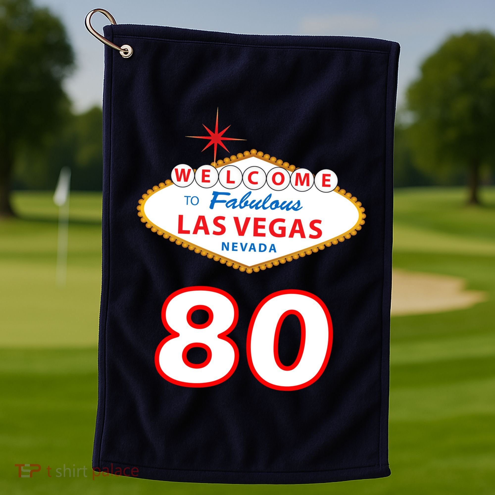80 Years Old In Vegas - 80th Birthday Golf Towel