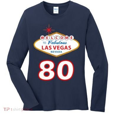 80 Years Old In Vegas - 80th Birthday Women's Long Sleeve Shirt