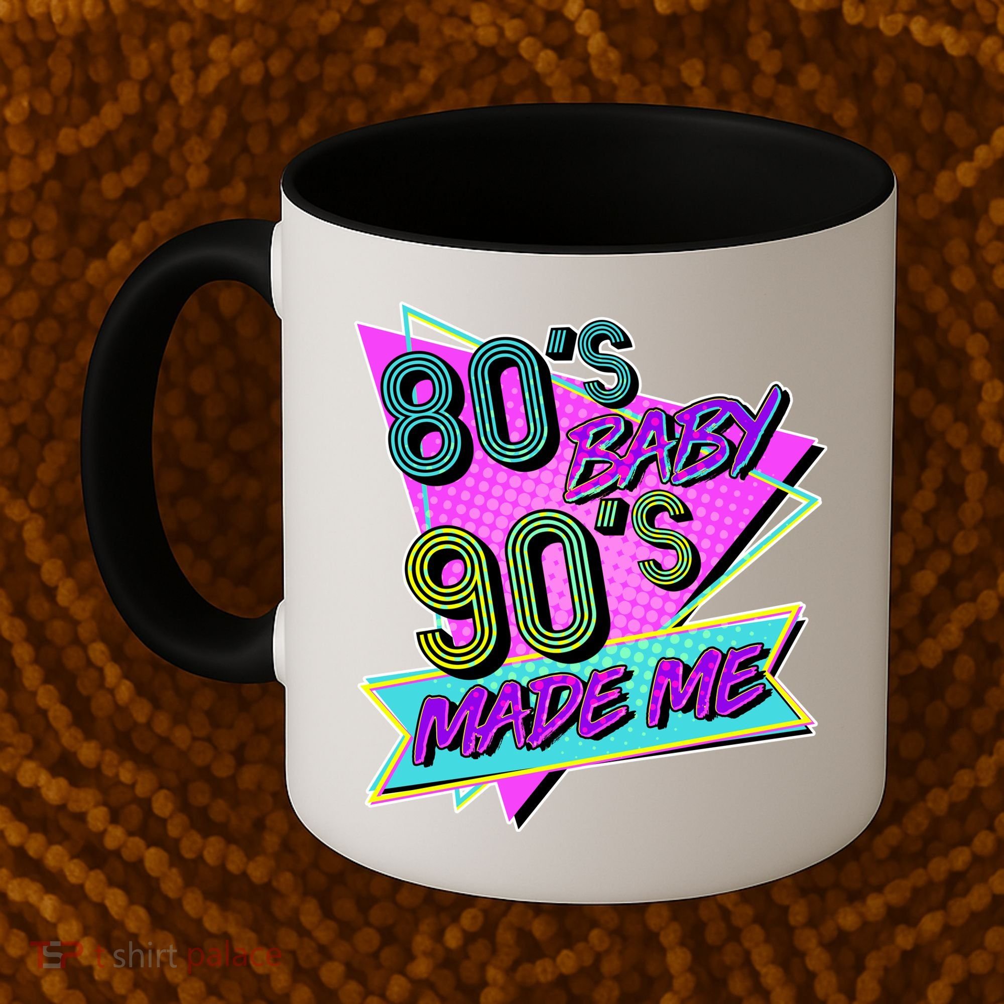 80's Baby 90's Made Me Coffee Mug