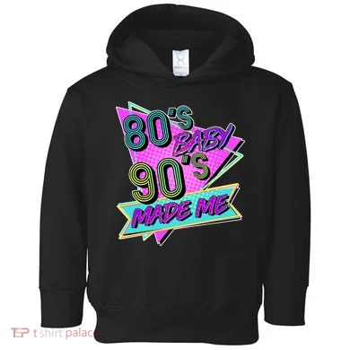 80's Baby 90's Made Me Toddler Hoodie
