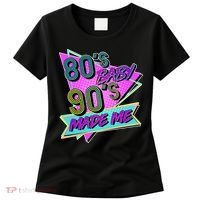 80's Baby 90's Made Me Women's T-Shirt thumb 0