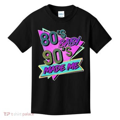 80's Baby 90's Made Me Kids T-Shirt