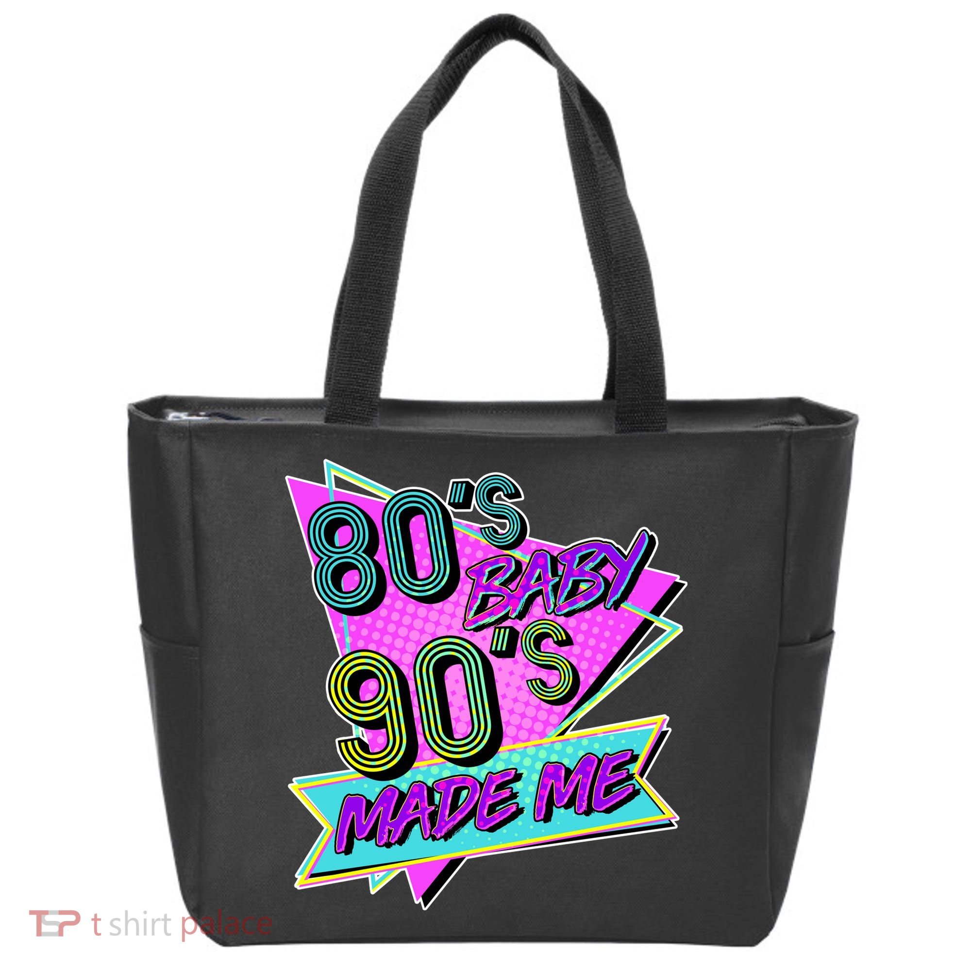 80's Baby 90's Made Me Tote Bag