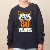 80th Birthday Cheers & Beers To 80 Years Women's Sweatshirt thumb 0