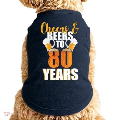 80th Birthday Cheers & Beers To 80 Years Doggie Tank