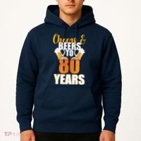 80th Birthday Cheers & Beers To 80 Years Hoodie thumb 2