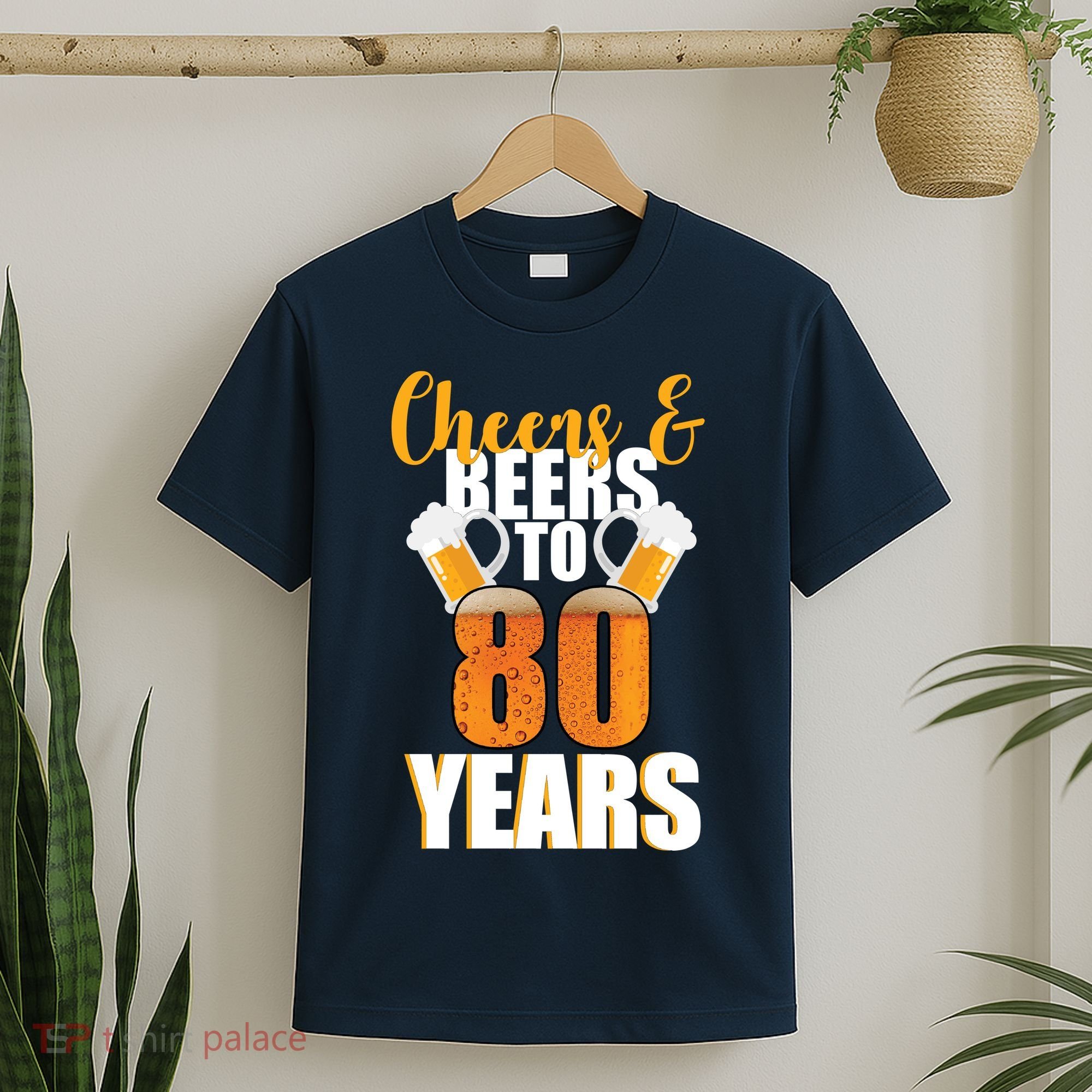 80th Birthday Cheers & Beers To 80 Years T-Shirt