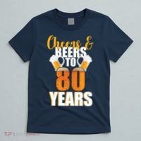 80th Birthday Cheers & Beers To 80 Years T-Shirt thumb 5