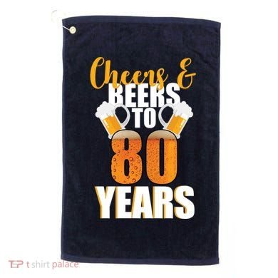 80th Birthday Cheers & Beers To 80 Years Golf Towel