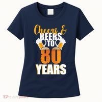80th Birthday Cheers & Beers To 80 Years Women's T-Shirt thumb 0