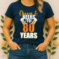 80th Birthday Cheers & Beers To 80 Years Women's T-Shirt thumb 2