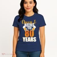 80th Birthday Cheers & Beers To 80 Years Women's T-Shirt thumb 4