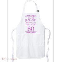 80th Birthday: Don't Be Jealous Just Because I Look This Good At 80 Apron thumb 0