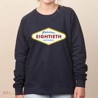 80th Birthday Las Vegas Fabulous Eightieth Women's Sweatshirt thumb 0