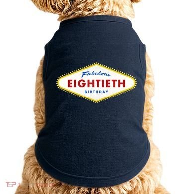 80th Birthday Las Vegas Fabulous Eightieth Doggie Tank