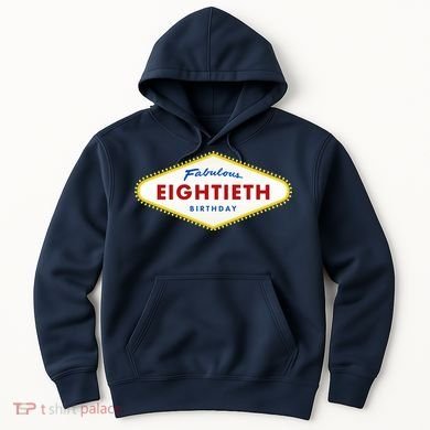 80th Birthday Las Vegas Fabulous Eightieth Hoodie