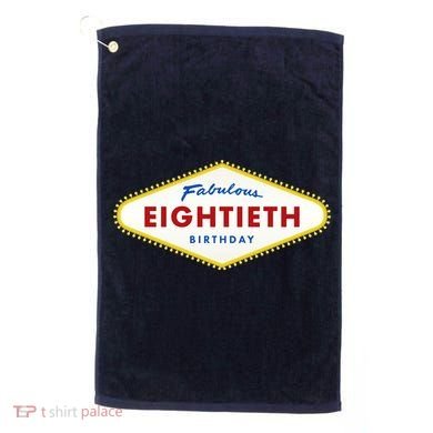 80th Birthday Las Vegas Fabulous Eightieth Golf Towel
