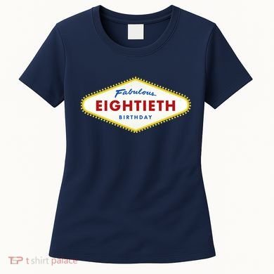 80th Birthday Las Vegas Fabulous Eightieth Women's T-Shirt