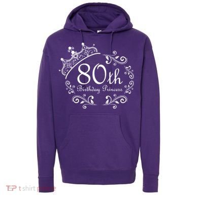 80th Birthday Princess Hoodie