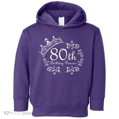 80th Birthday Princess Toddler Hoodie