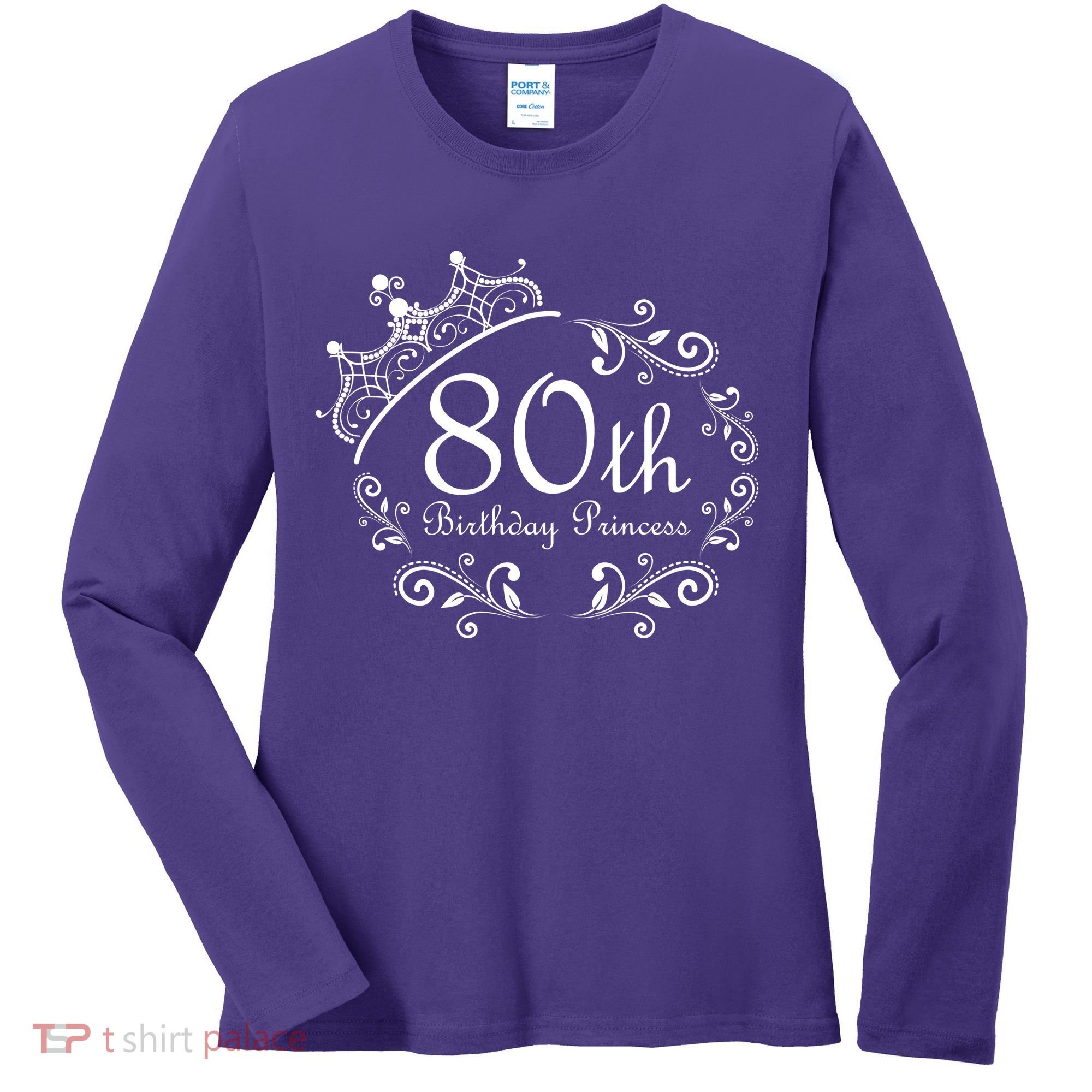 80th Birthday Princess Women's Long Sleeve Shirt