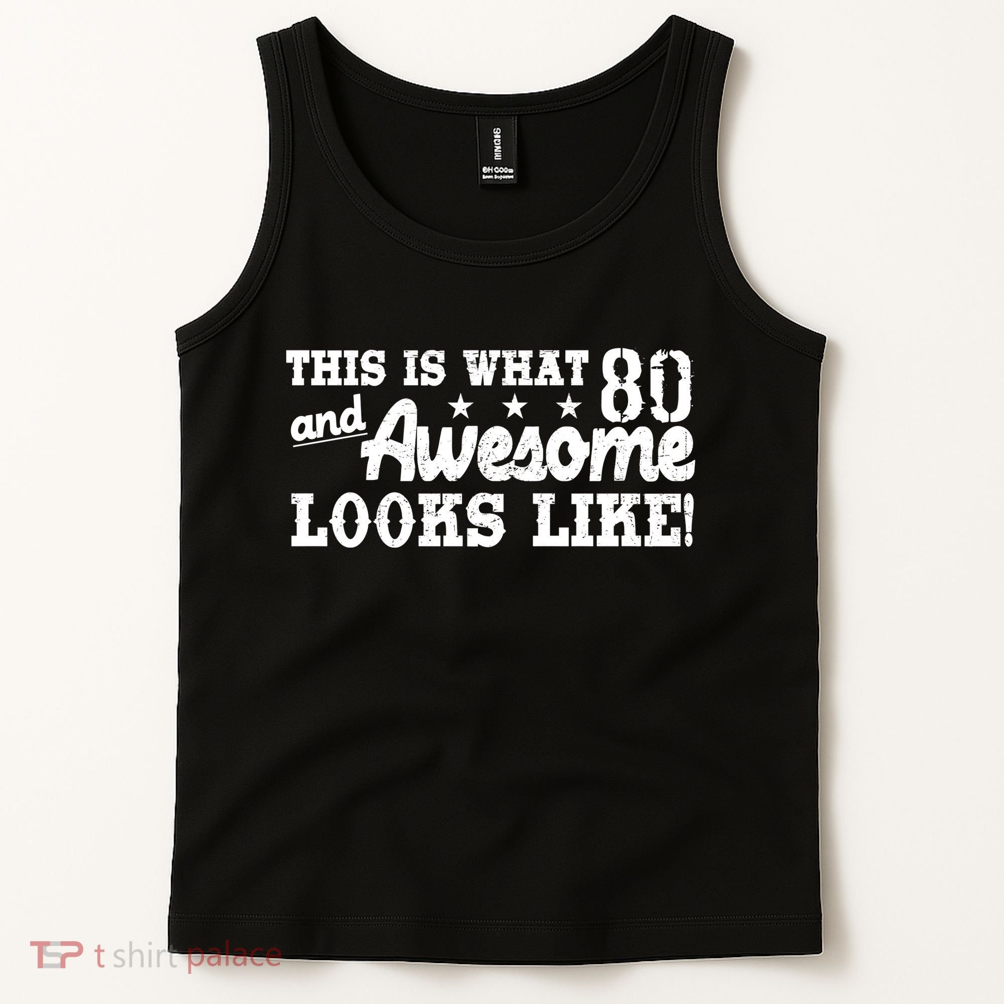 80th Birthday This Is What Awesome Looks Like  Tank Top