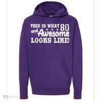 80th Birthday This Is What Awesome Looks Like  Hoodie thumb 0