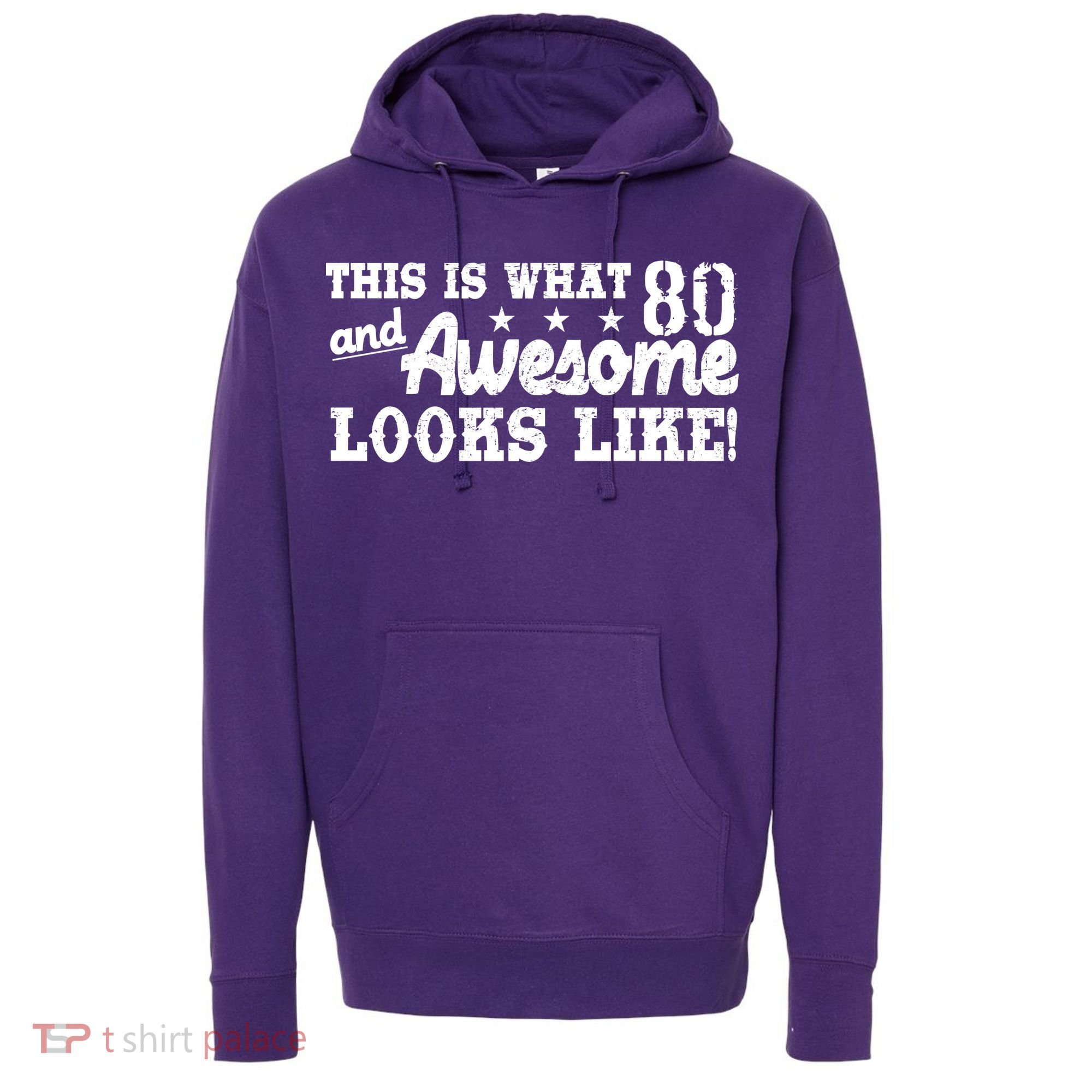 80th Birthday This Is What Awesome Looks Like  Hoodie