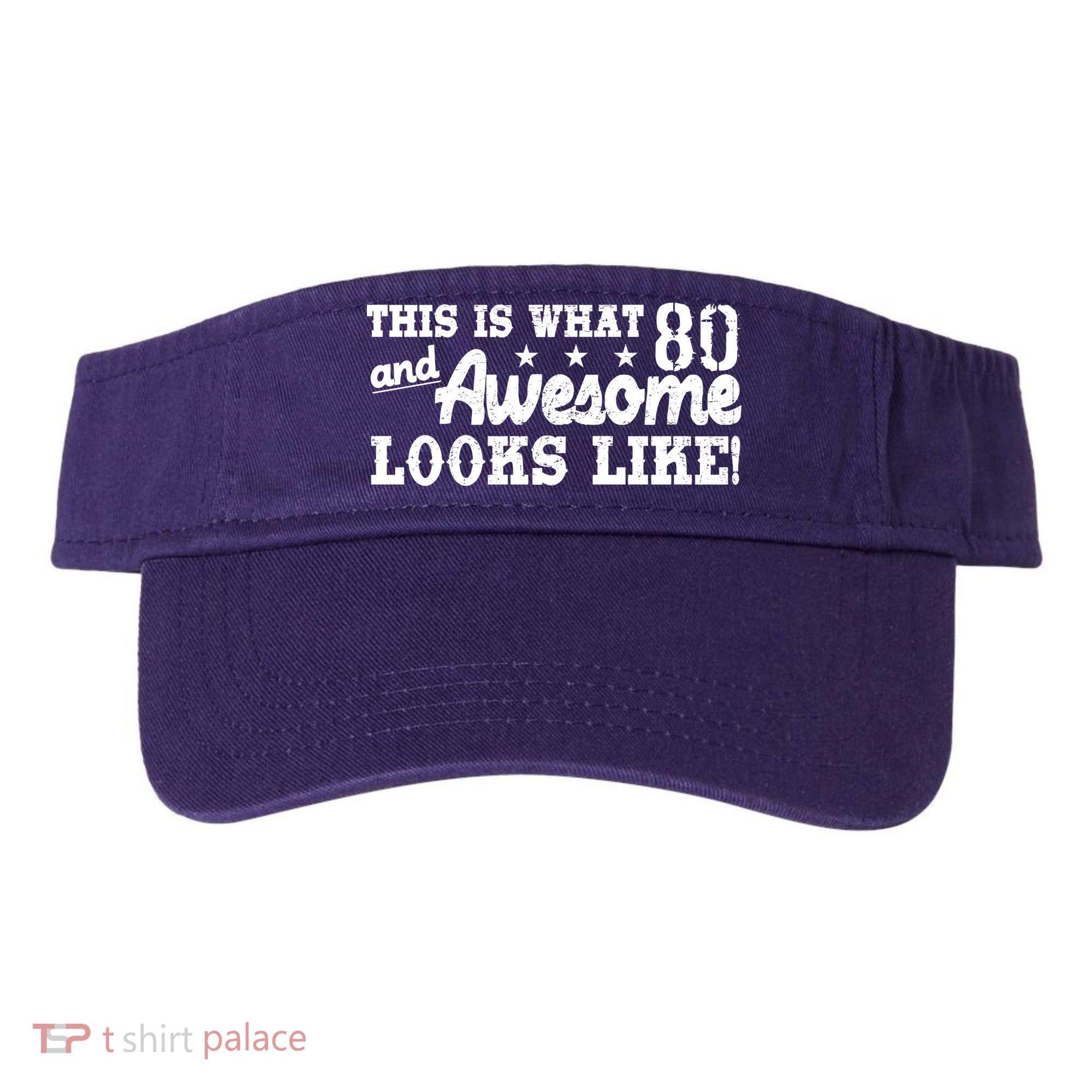 80th Birthday This Is What Awesome Looks Like  Visor