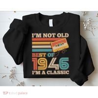 80th 1946 Birthday Retro I'm Not Old I'm A Classic Best Of Cassette Tape  Sweatshirt thumb 2