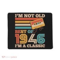 80th 1946 Birthday Retro I'm Not Old I'm A Classic Best Of Cassette Tape  Mousepad thumb 0