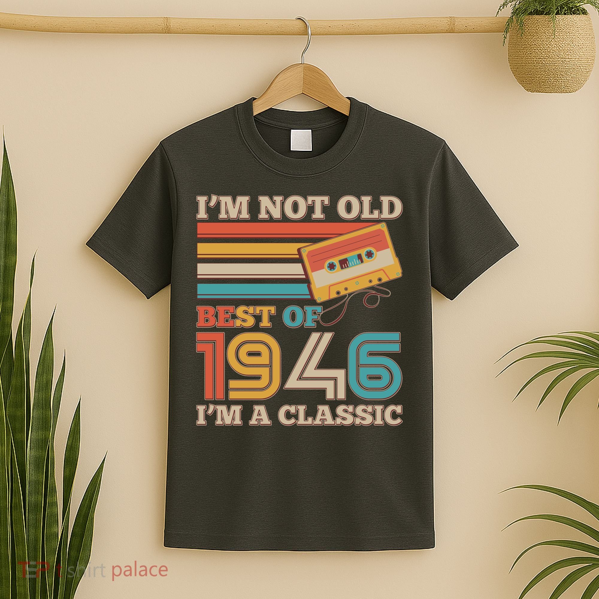 80th 1946 Birthday Retro I'm Not Old I'm A Classic Best Of Cassette Tape  T-Shirt