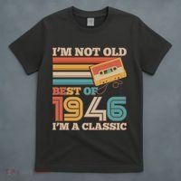 80th 1946 Birthday Retro I'm Not Old I'm A Classic Best Of Cassette Tape  T-Shirt thumb 4