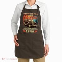 80th 1946 Birthday I'm Not Old I'm A Classic Custom Built High Performance Legendary Power  Apron thumb 2