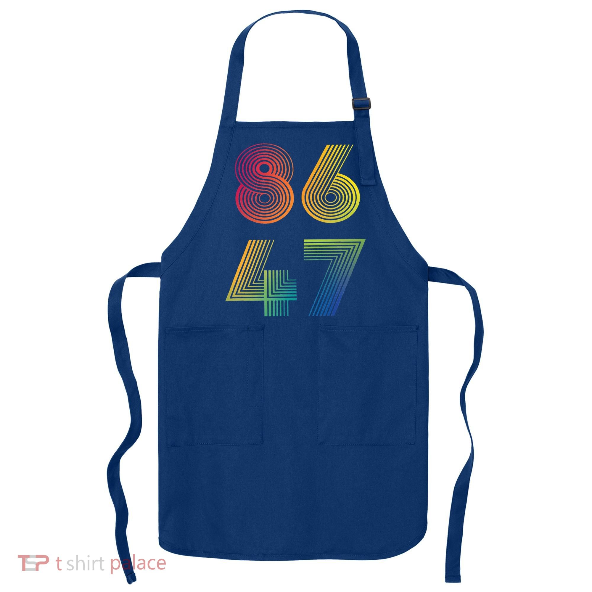 86 47 Anti Trump 8647 Impeach 47 Antitrump President Apron
