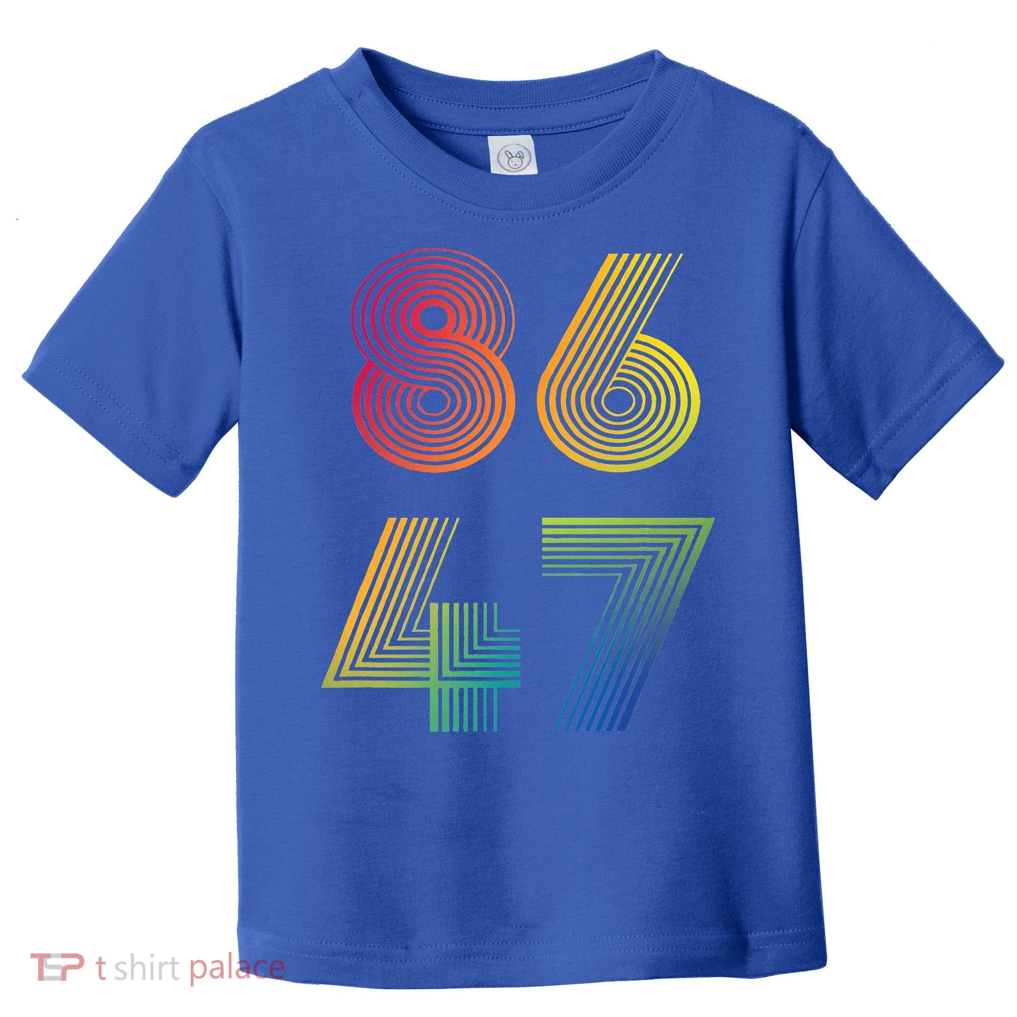 86 47 Anti Trump 8647 Impeach 47 Antitrump President Toddler T-Shirt