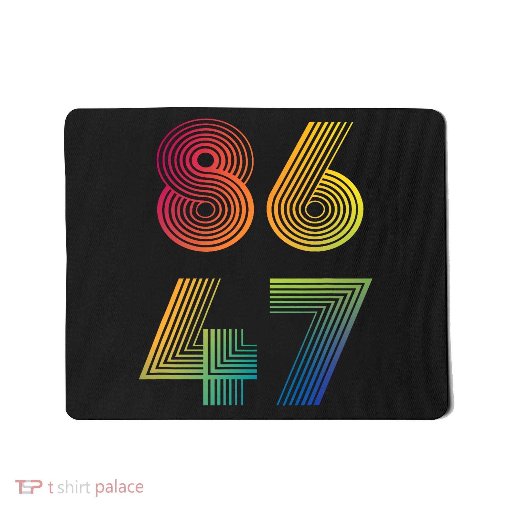 86 47 Anti Trump 8647 Impeach 47 Antitrump President Retro Mousepad