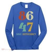 86 47 Save Democracy Anti Trump Political Protest Long Sleeve Shirt thumb 0