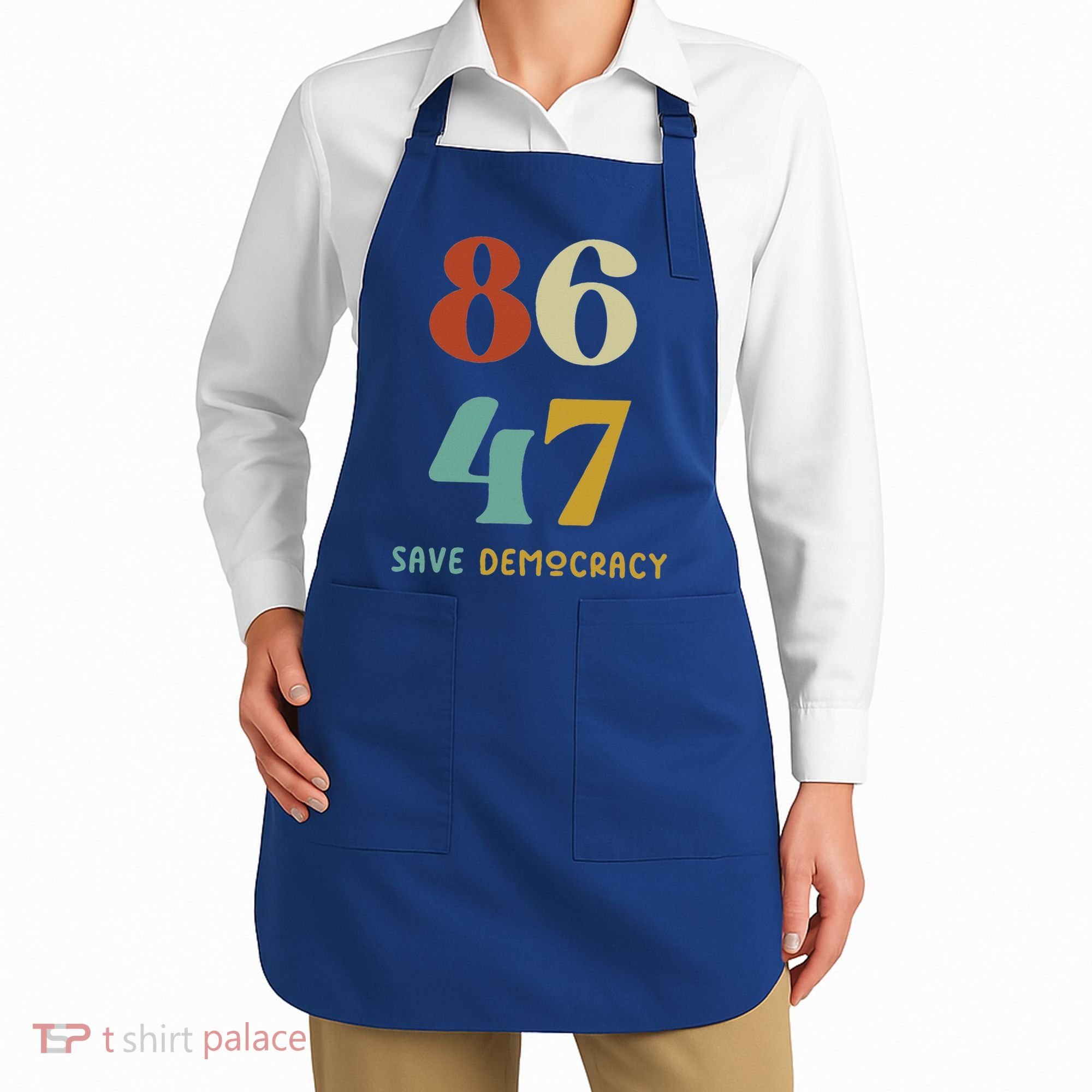 86 47 Save Democracy Anti Trump Political Protest Apron