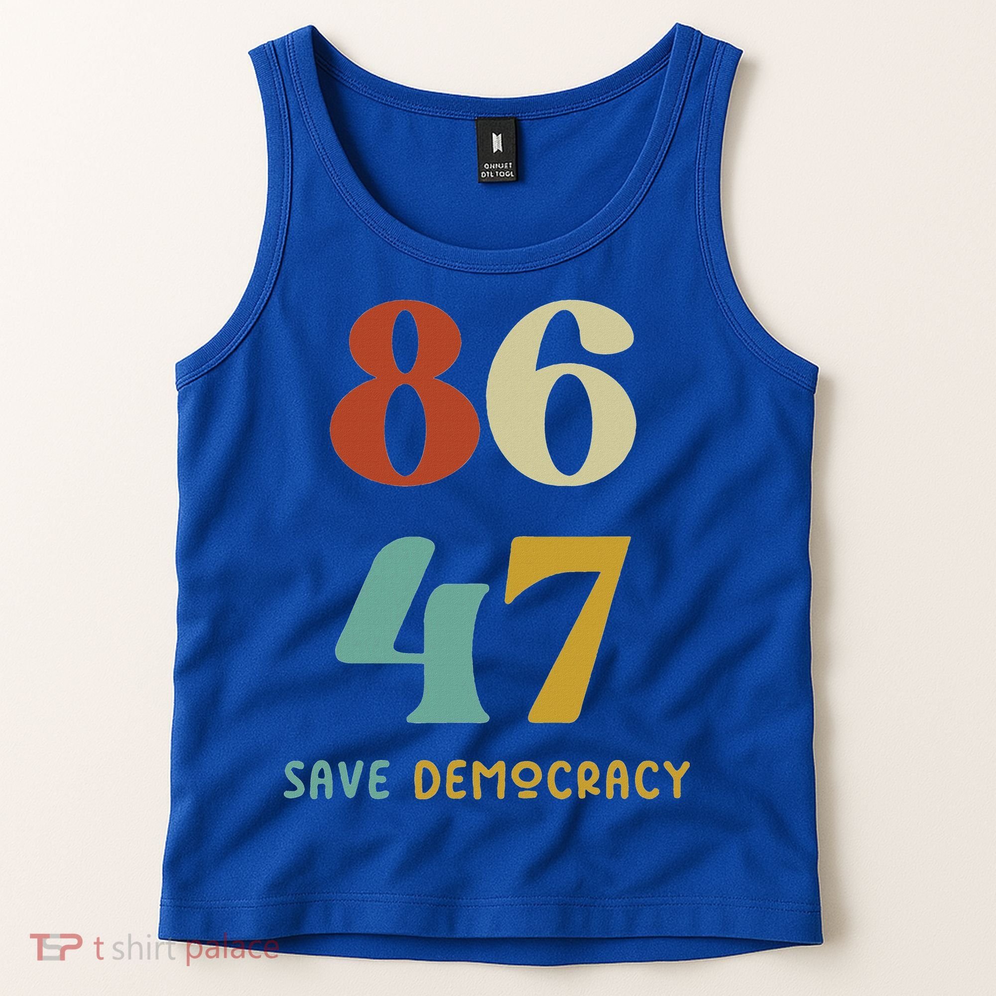 86 47 Save Democracy Anti Trump Political Protest Tank Top